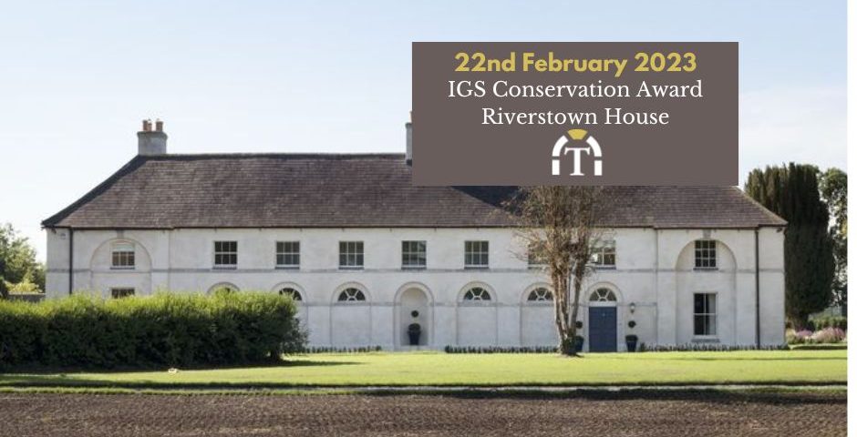 Igs conservation award riverstown house