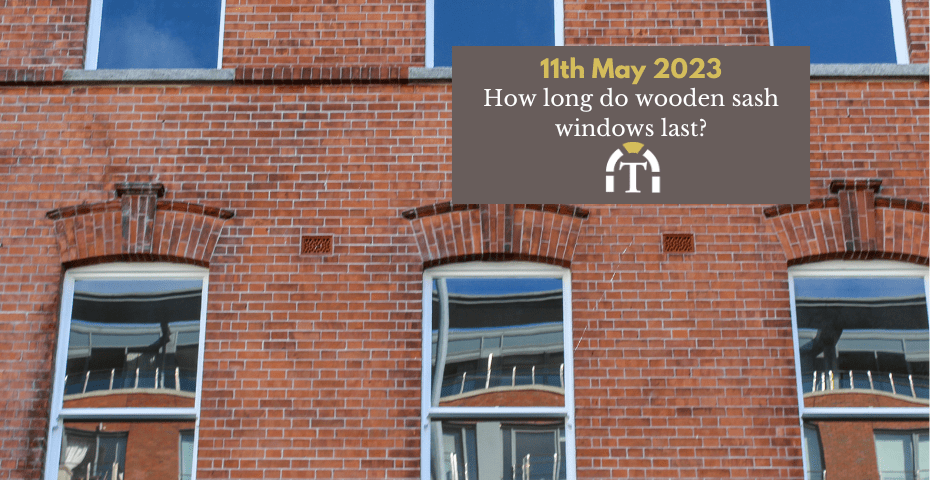 How long do wooden sash windows last